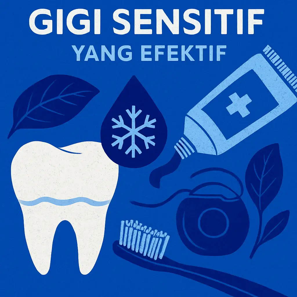 Perawatan Gigi Sensitif yang Efektif